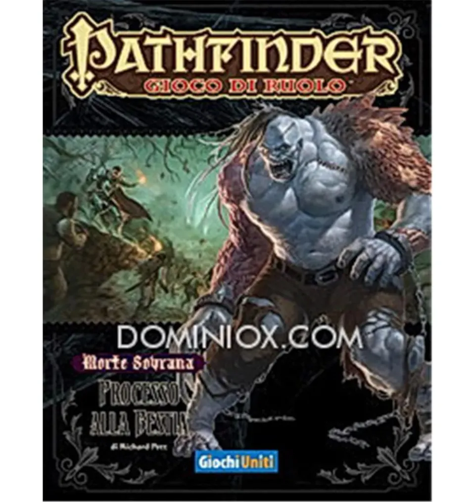Giochi Uniti Pathfinder Morte Sovrana Processo alla Bestia avventura